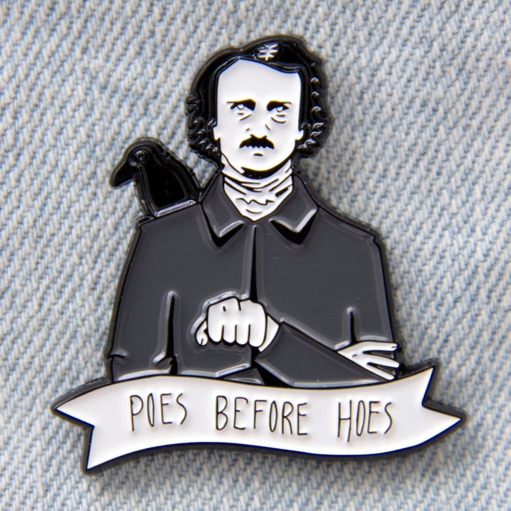 “Poes Before Hoes" Edgar Allan Poe Enamel Pin, New